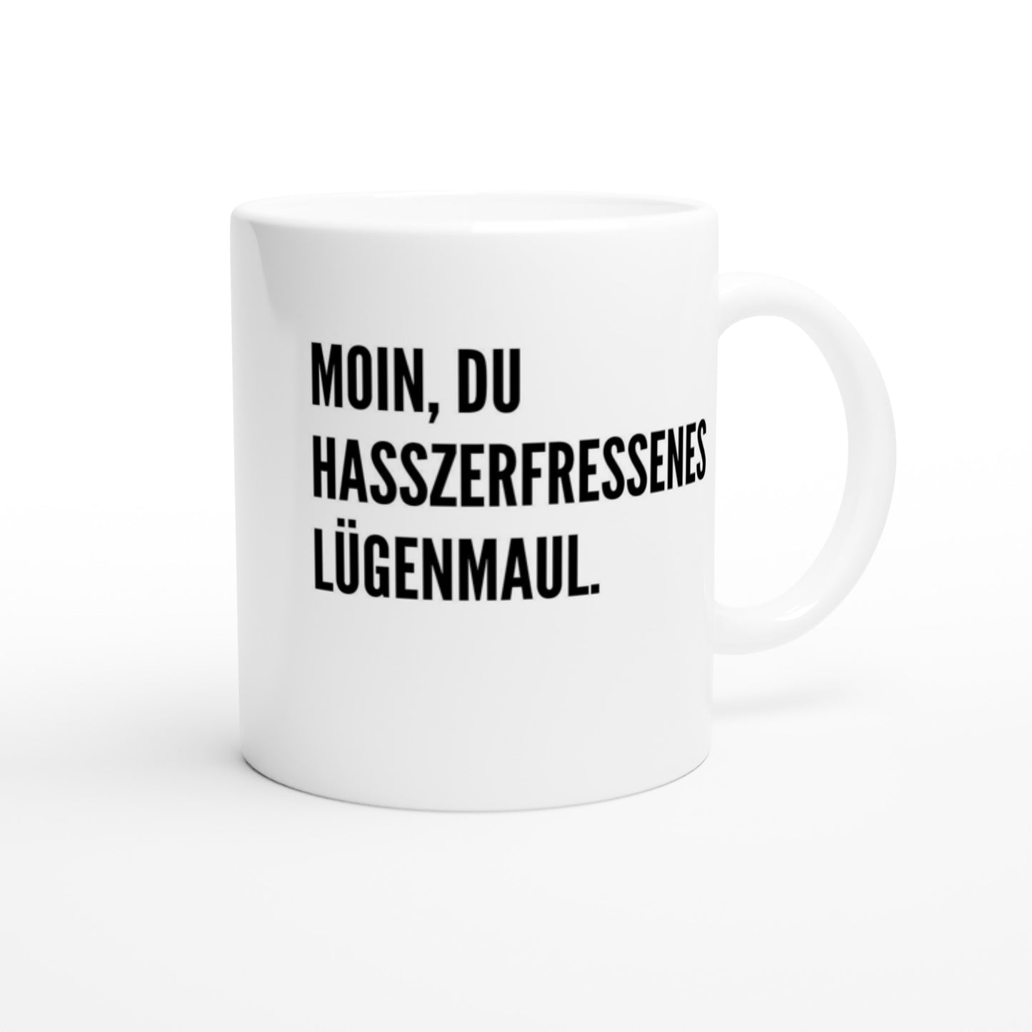 "Moin, du hasszerfressenes Lügenmaul" Tasse