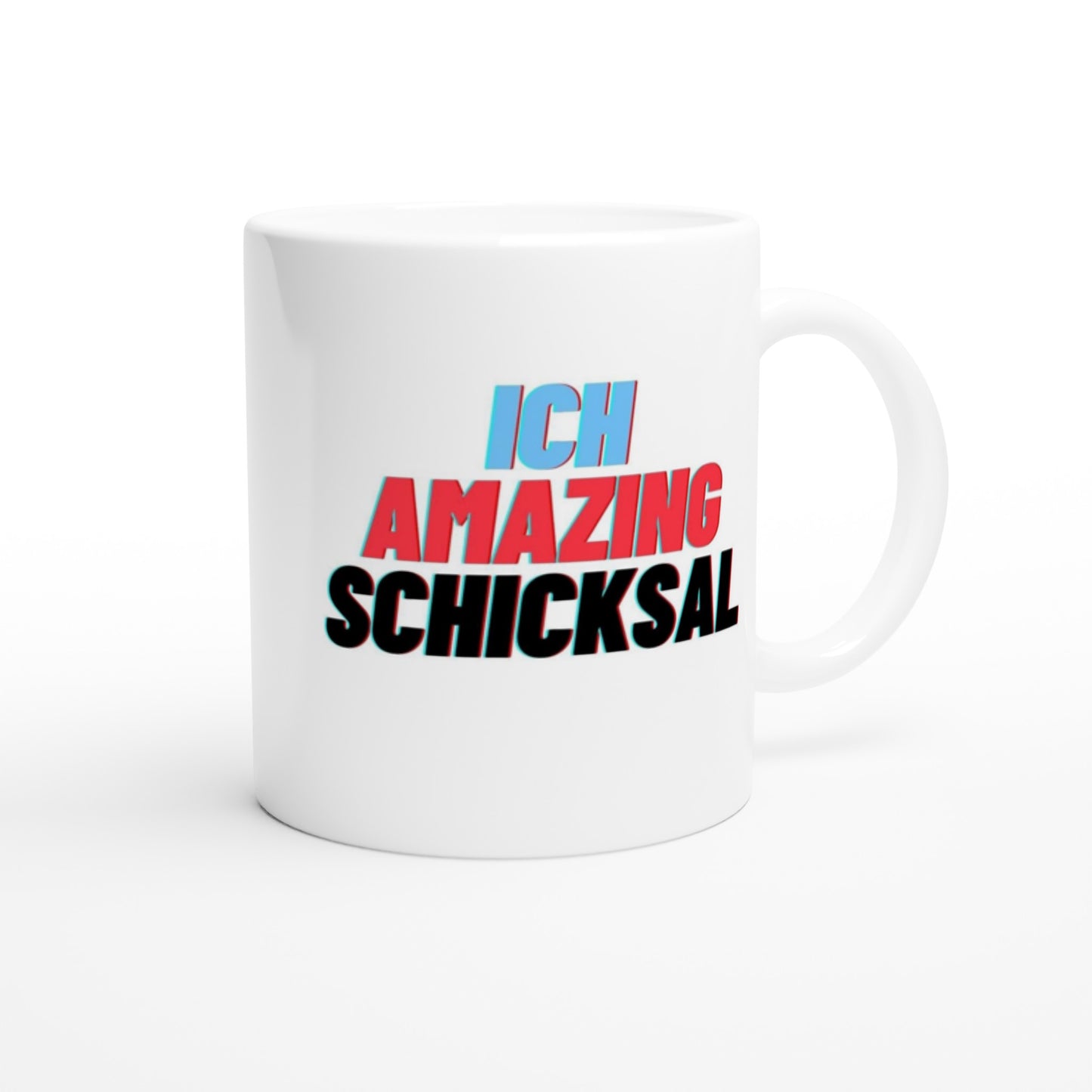 "Ich Amazing Schicksal" Tasse