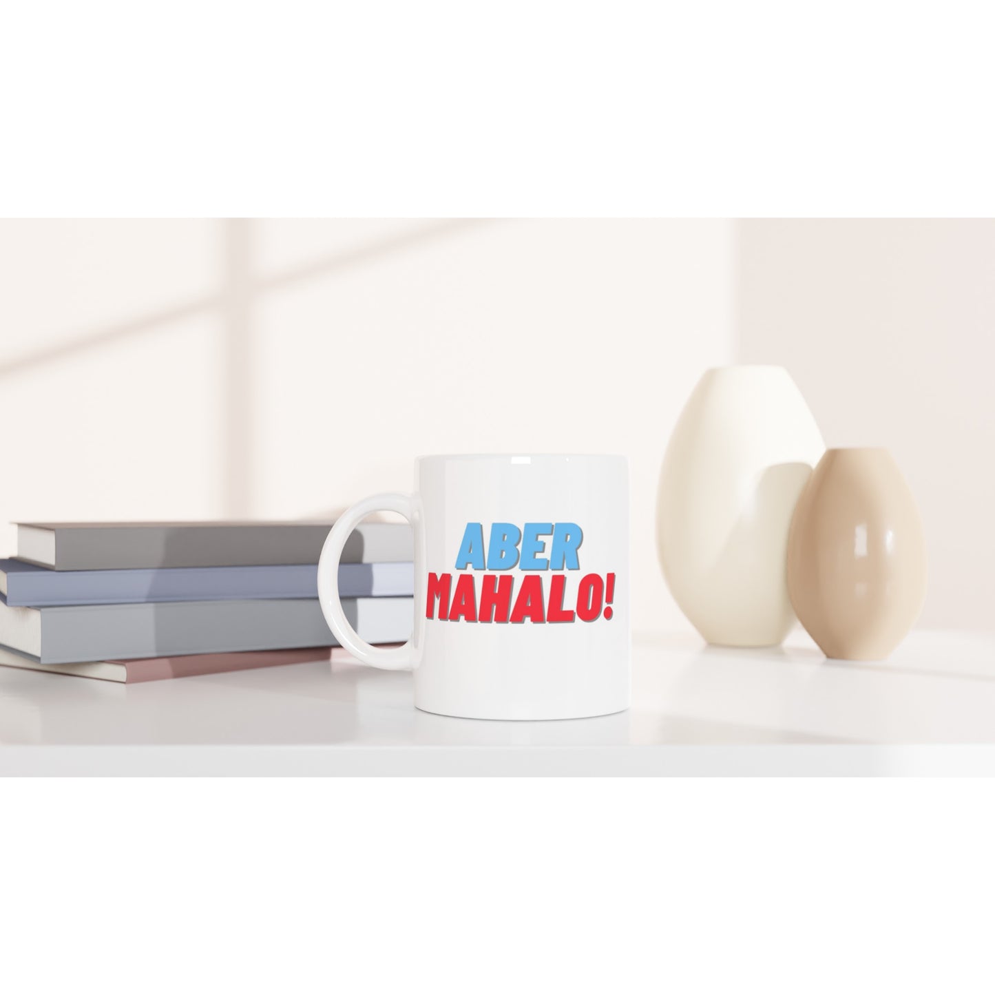 "Aber MAHALO!" Tasse