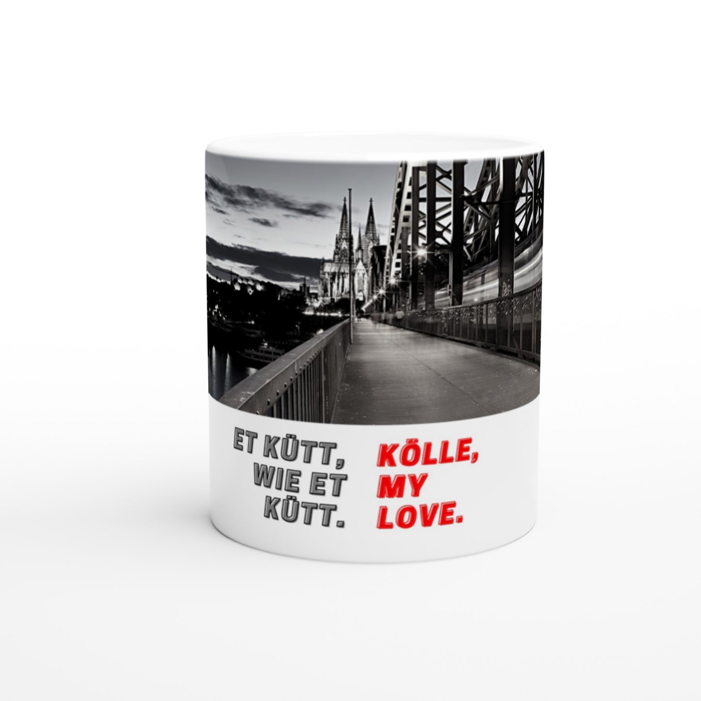 "Et kütt wie et kütt. Kölle my love." Tasse