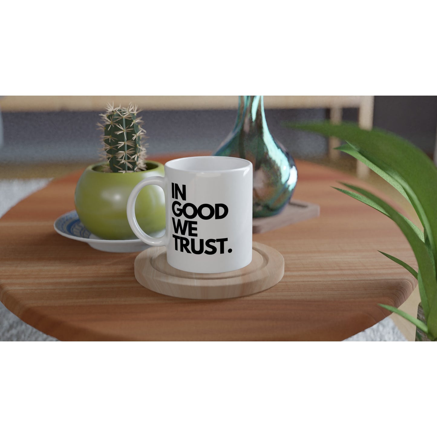 "In Good We Trust." Tasse