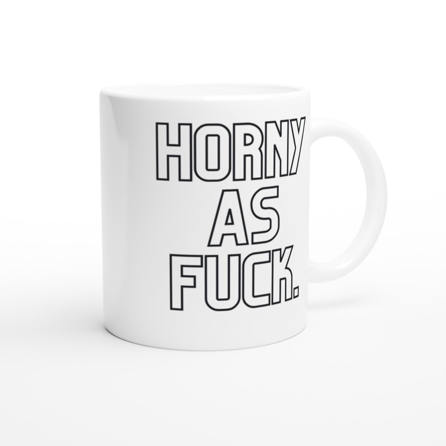 "HORNY AS FUCK." Tasse