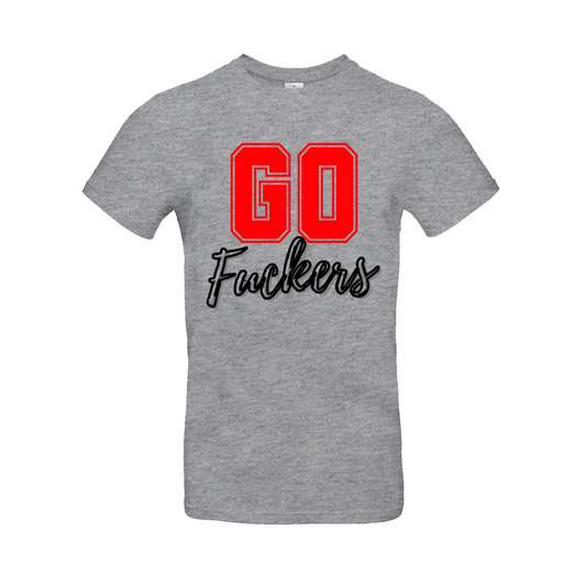 "Go F*ckers" T-Shirt MEN