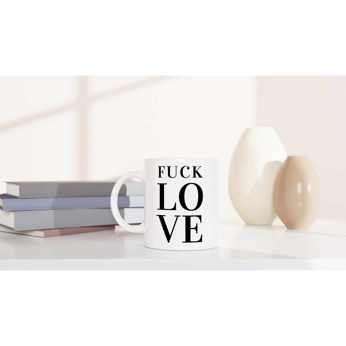 "Fuck Love" Tasse