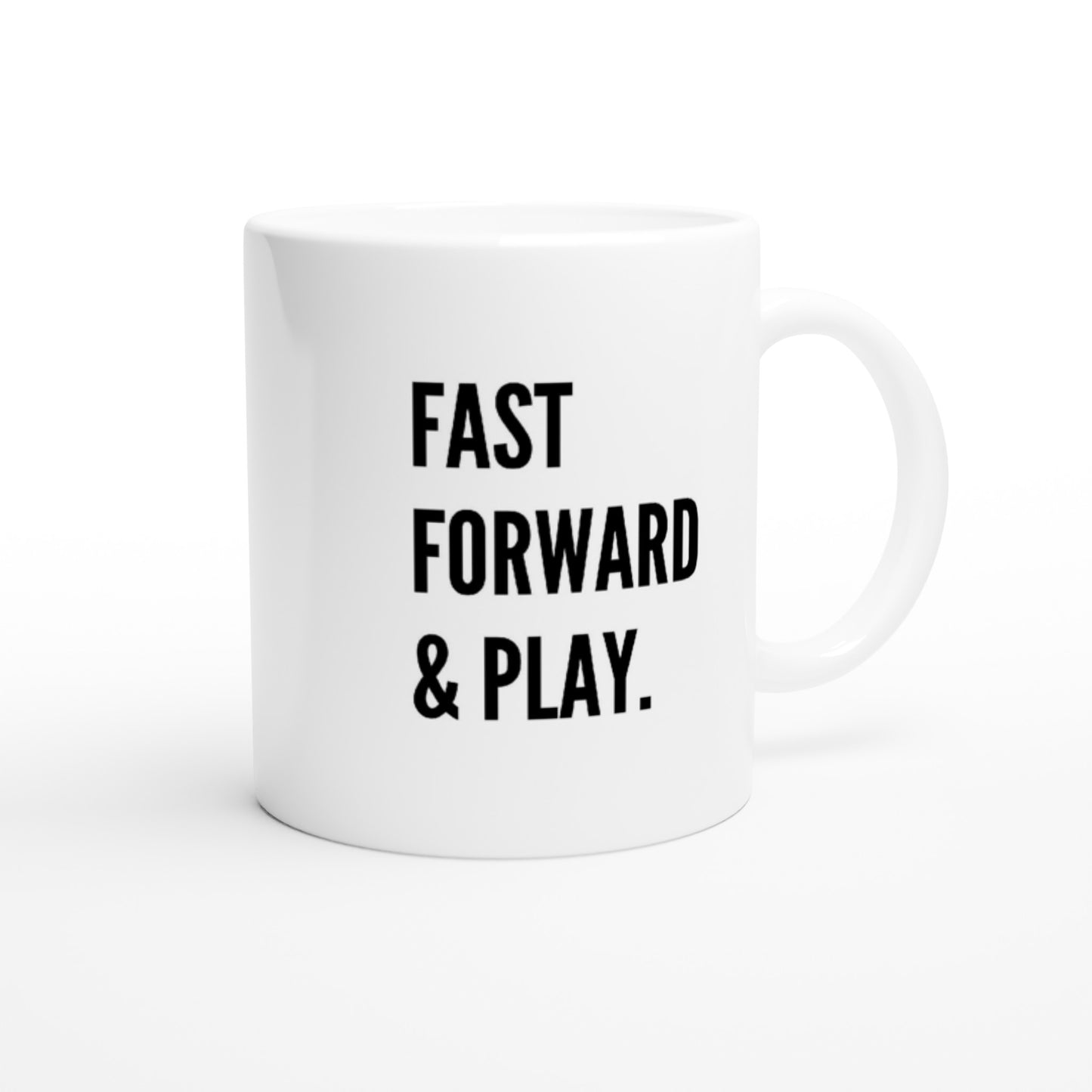 "Fast Forward & Play" Tasse