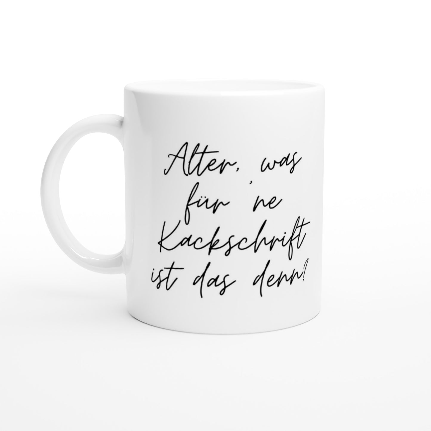 "Kackschrift" Tasse